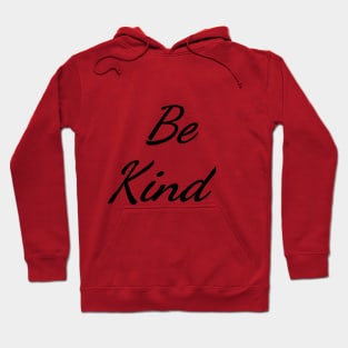 Be Kind Typography Art Minimal Design Hoodie